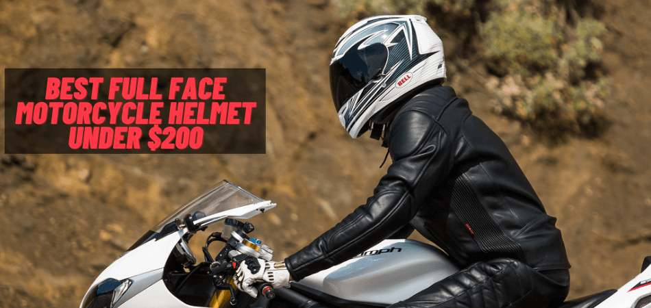 Best Full Face Motorcycle Helmet Under $200